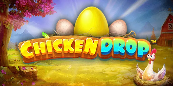 Chicken Drop - Panduan Slot Lengkap Yang Pas Untuk Pemula