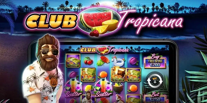 Tips Untuk Menang Maksimal di Slot Club Tropicana